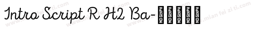 Intro Script R H2 Ba字体转换